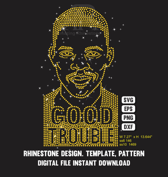 John Lewis Good Trouble bling  t-shirt rhinestone template instant download, digital file cut svg eps dxf png